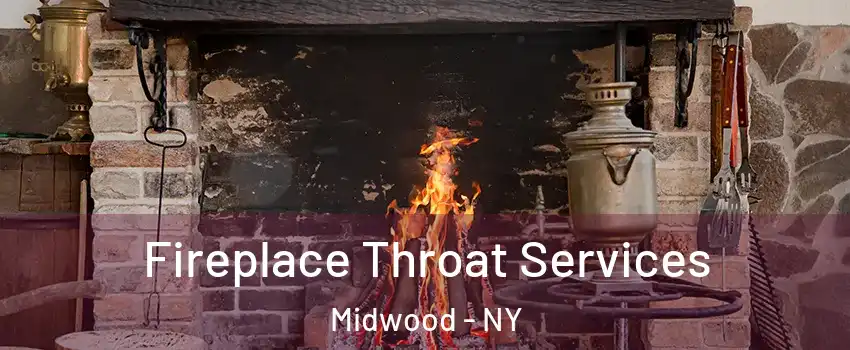 Fireplace Throat Services Midwood - NY