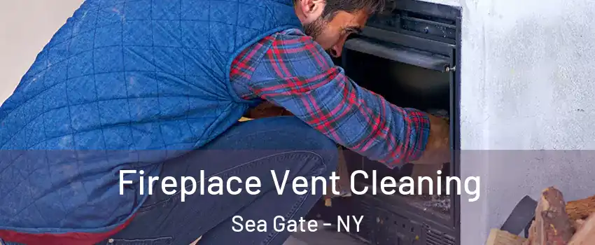 Fireplace Vent Cleaning Sea Gate - NY