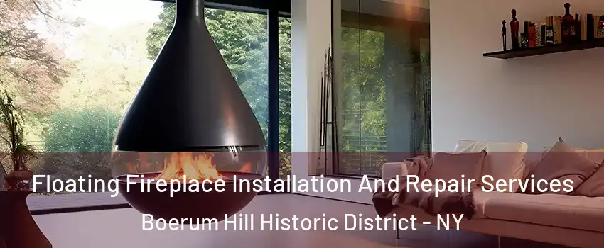 Floating Fireplace Installation And Repair Services Boerum Hill Historic District - NY