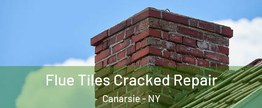 Flue Tiles Cracked Repair Canarsie - NY