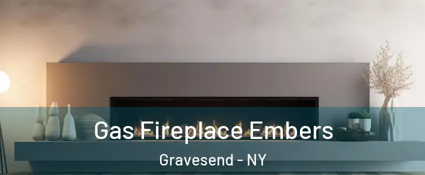 Gas Fireplace Embers Gravesend - NY