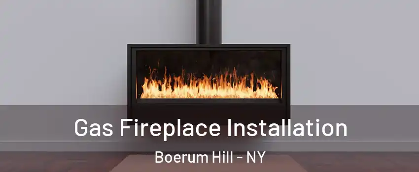 Gas Fireplace Installation Boerum Hill - NY