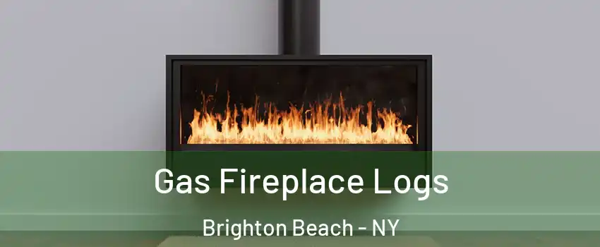 Gas Fireplace Logs Brighton Beach - NY