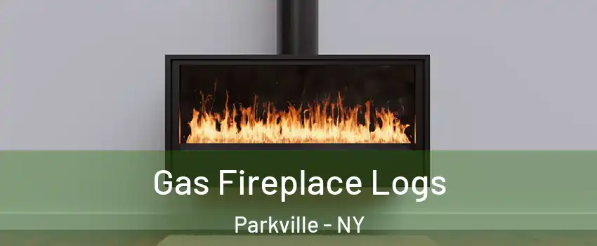 Gas Fireplace Logs Parkville - NY