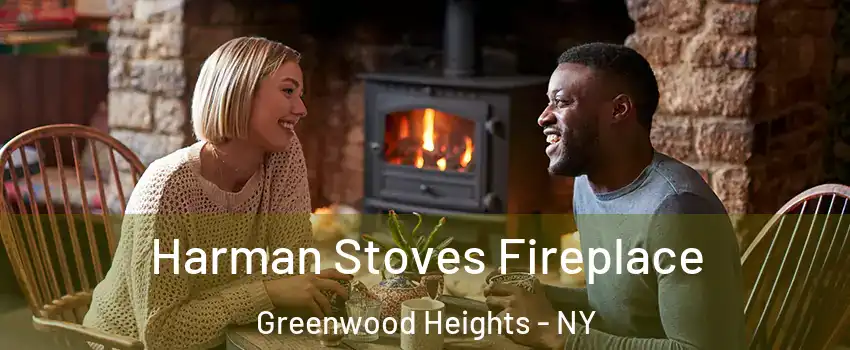 Harman Stoves Fireplace Greenwood Heights - NY