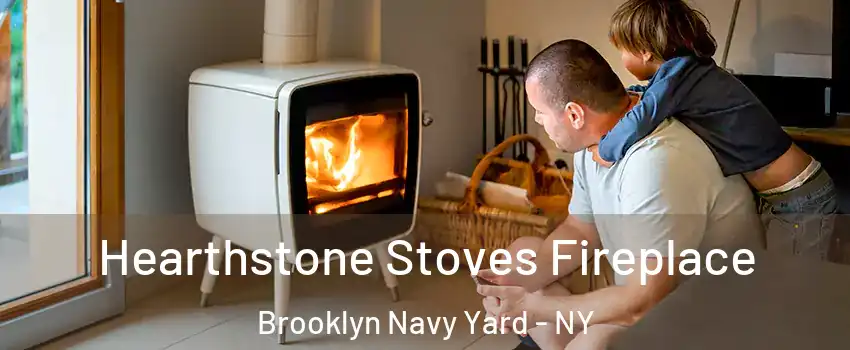 Hearthstone Stoves Fireplace Brooklyn Navy Yard - NY