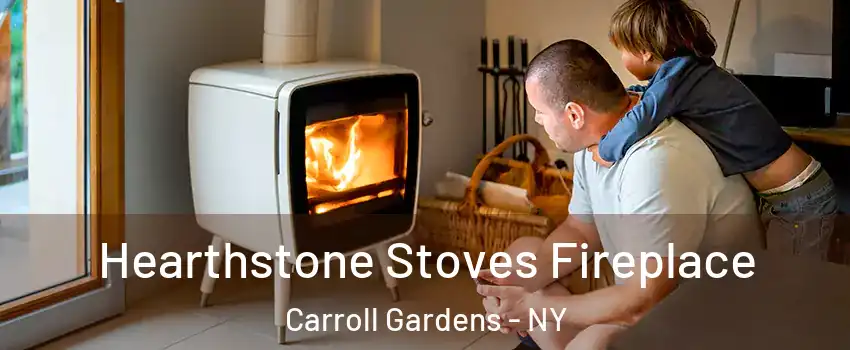 Hearthstone Stoves Fireplace Carroll Gardens - NY