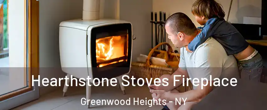 Hearthstone Stoves Fireplace Greenwood Heights - NY