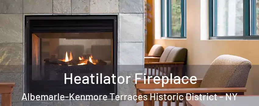 Heatilator Fireplace Albemarle-Kenmore Terraces Historic District - NY