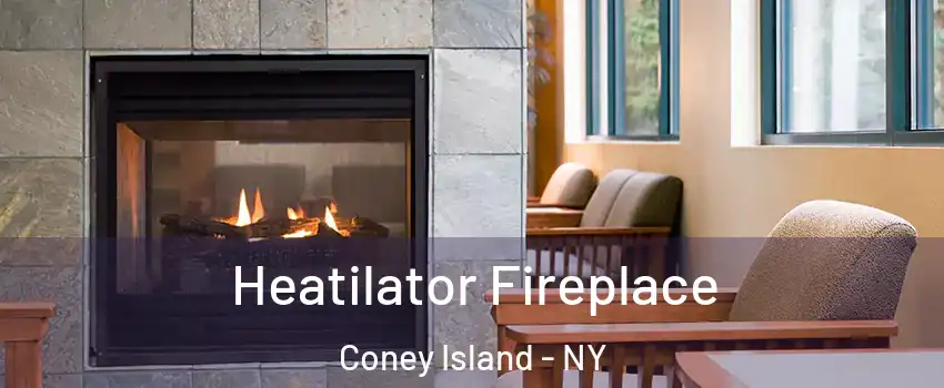 Heatilator Fireplace Coney Island - NY