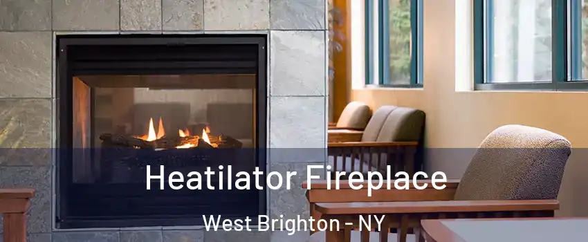 Heatilator Fireplace West Brighton - NY