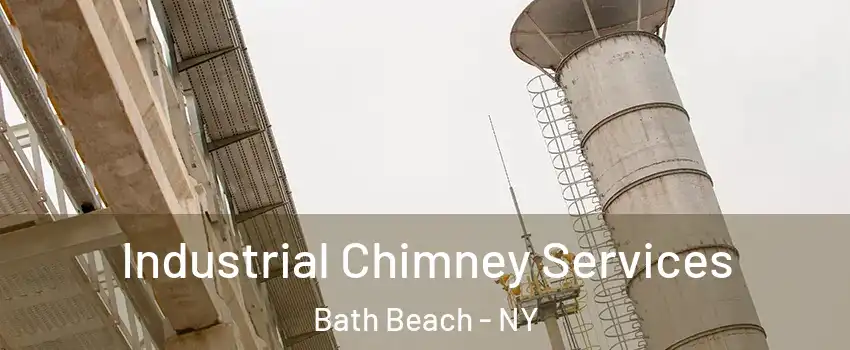 Industrial Chimney Services Bath Beach - NY