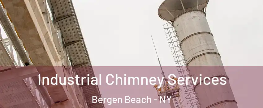 Industrial Chimney Services Bergen Beach - NY