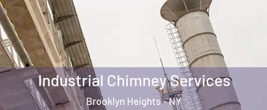 Industrial Chimney Services Brooklyn Heights - NY