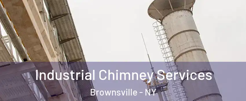 Industrial Chimney Services Brownsville - NY