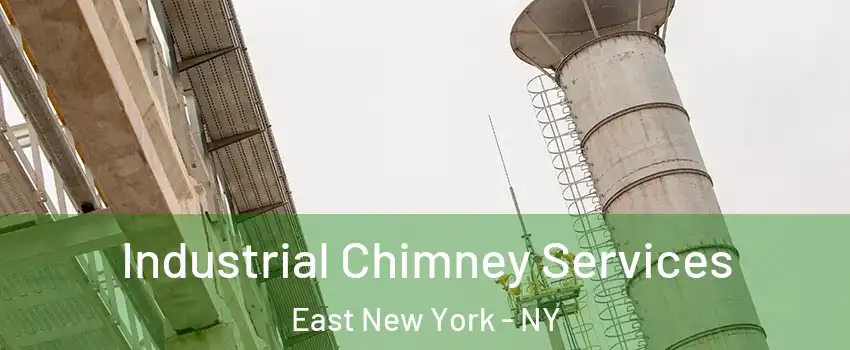 Industrial Chimney Services East New York - NY