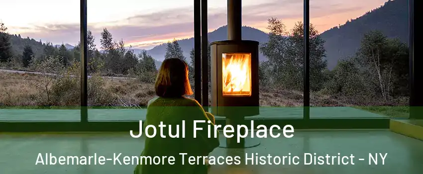 Jotul Fireplace Albemarle-Kenmore Terraces Historic District - NY