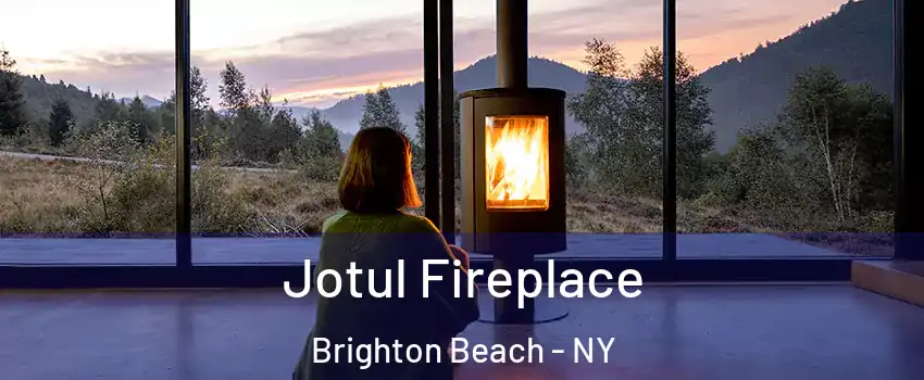 Jotul Fireplace Brighton Beach - NY