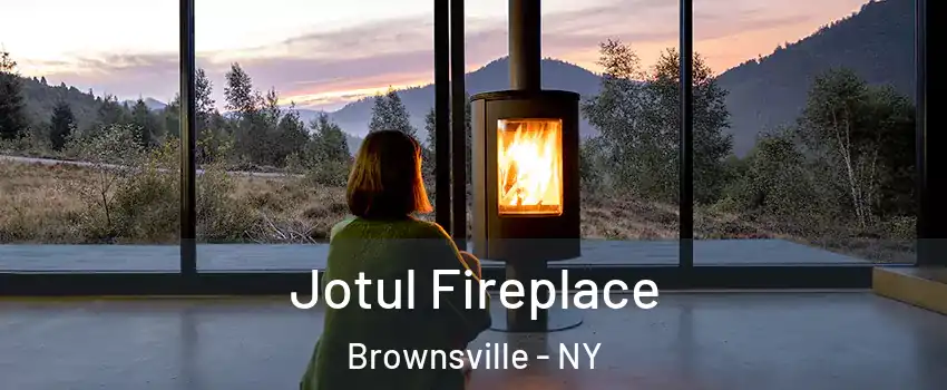 Jotul Fireplace Brownsville - NY