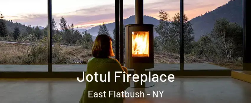 Jotul Fireplace East Flatbush - NY