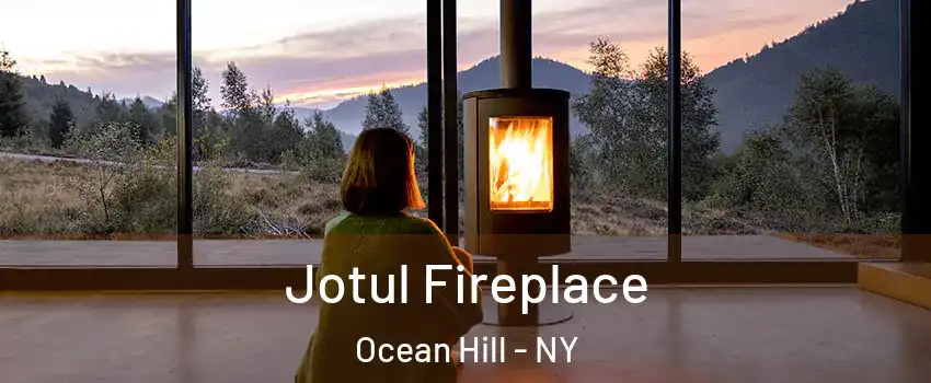 Jotul Fireplace Ocean Hill - NY