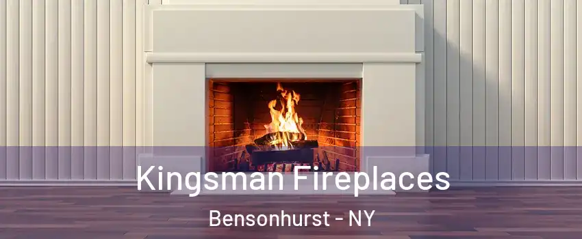 Kingsman Fireplaces Bensonhurst - NY