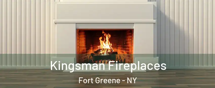 Kingsman Fireplaces Fort Greene - NY