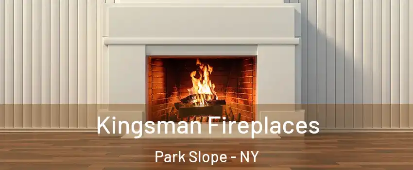 Kingsman Fireplaces Park Slope - NY