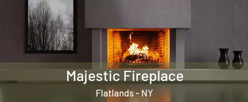 Majestic Fireplace Flatlands - NY