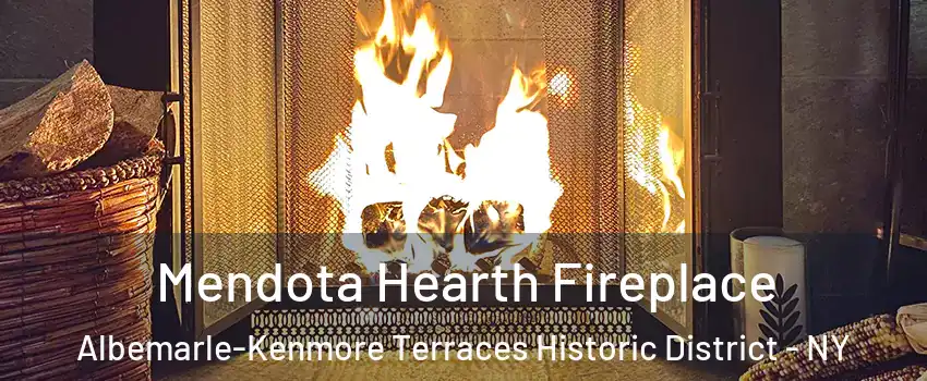 Mendota Hearth Fireplace Albemarle-Kenmore Terraces Historic District - NY