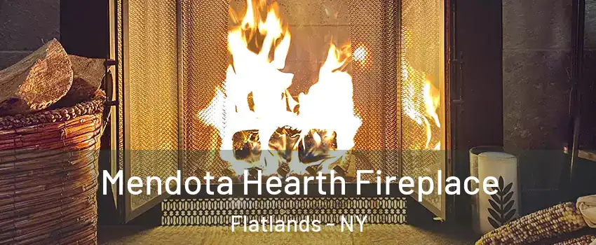 Mendota Hearth Fireplace Flatlands - NY