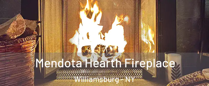 Mendota Hearth Fireplace Williamsburg - NY