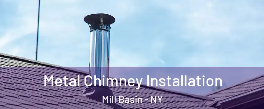 Metal Chimney Installation Mill Basin - NY