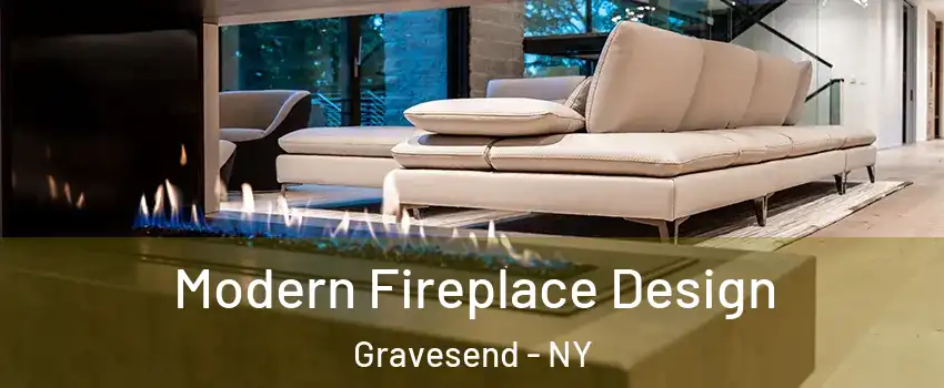 Modern Fireplace Design Gravesend - NY