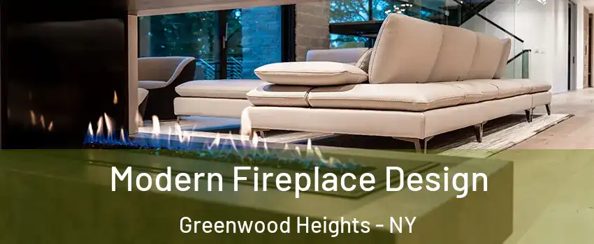 Modern Fireplace Design Greenwood Heights - NY