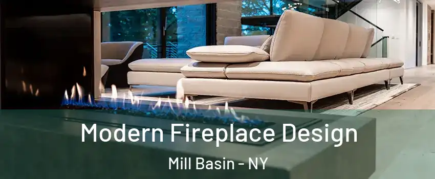 Modern Fireplace Design Mill Basin - NY