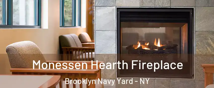 Monessen Hearth Fireplace Brooklyn Navy Yard - NY