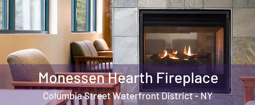 Monessen Hearth Fireplace Columbia Street Waterfront District - NY