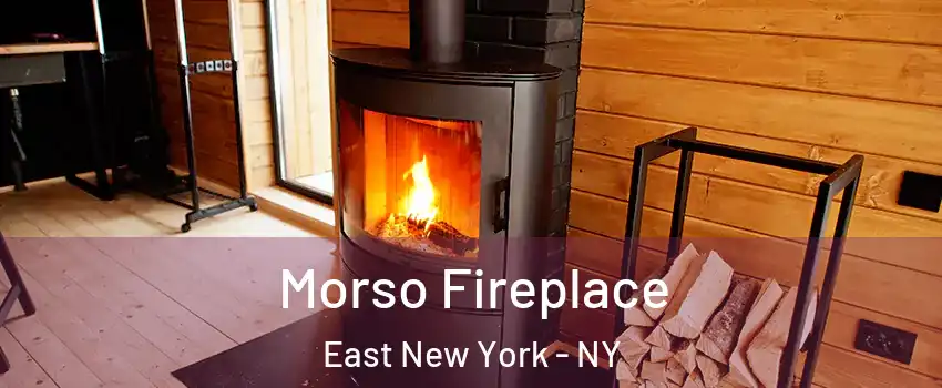 Morso Fireplace East New York - NY