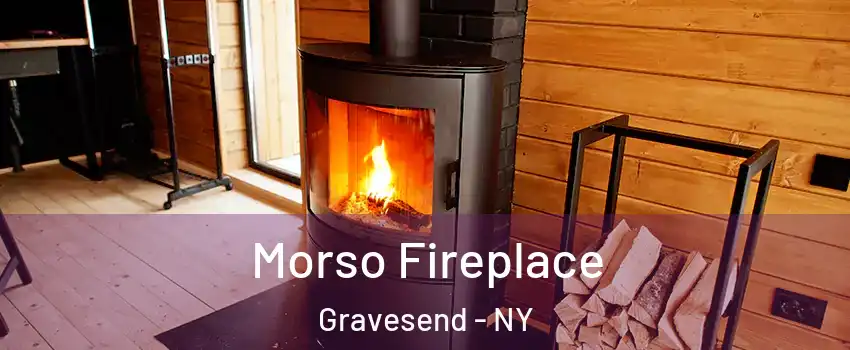 Morso Fireplace Gravesend - NY