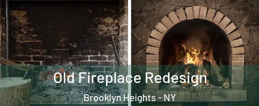 Old Fireplace Redesign Brooklyn Heights - NY