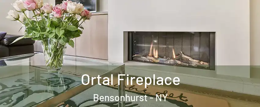 Ortal Fireplace Bensonhurst - NY