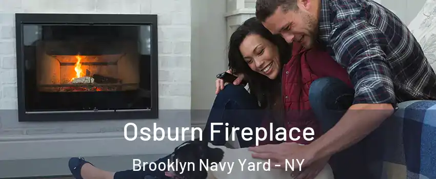 Osburn Fireplace Brooklyn Navy Yard - NY