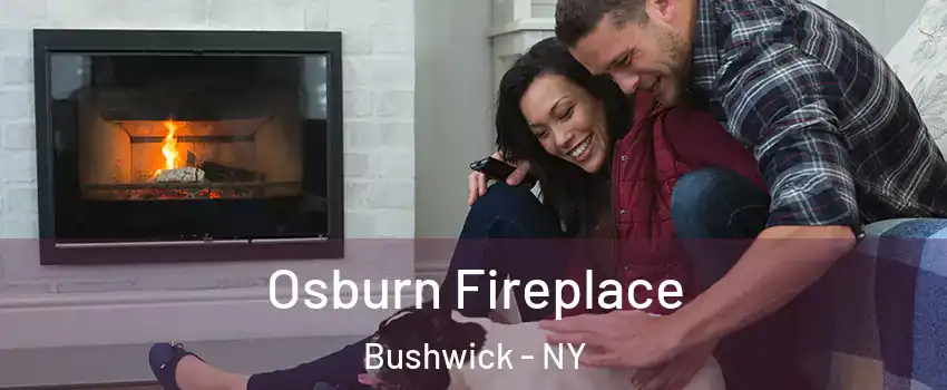 Osburn Fireplace Bushwick - NY