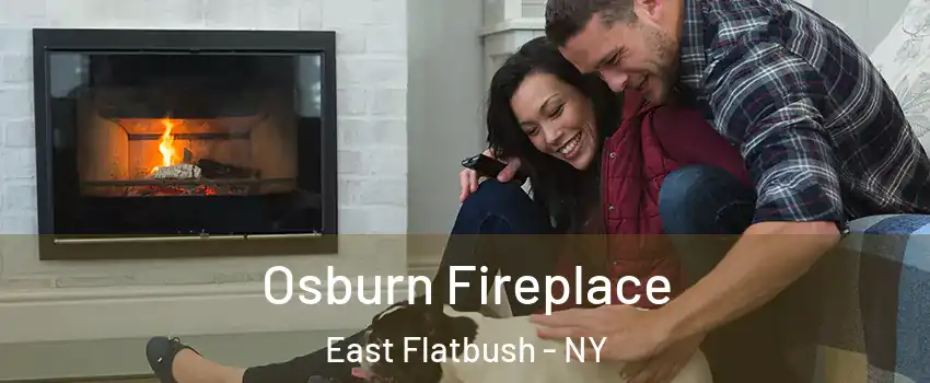 Osburn Fireplace East Flatbush - NY