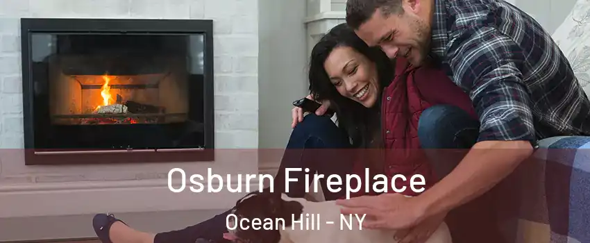 Osburn Fireplace Ocean Hill - NY