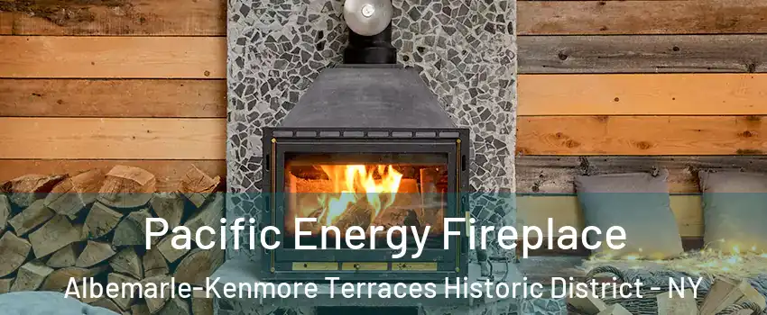 Pacific Energy Fireplace Albemarle-Kenmore Terraces Historic District - NY