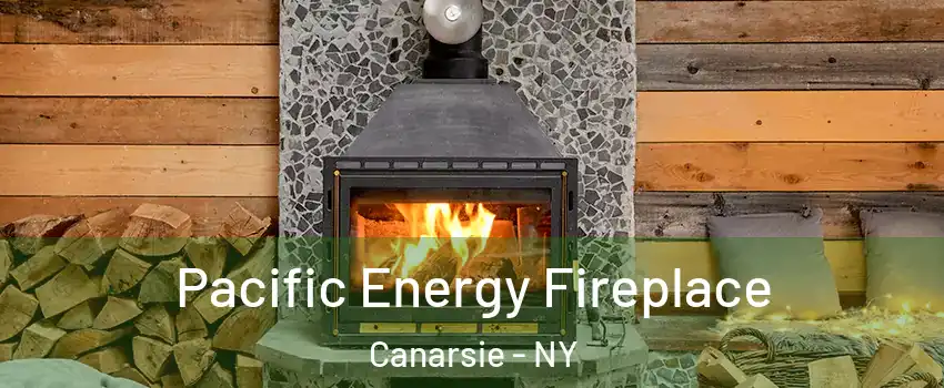 Pacific Energy Fireplace Canarsie - NY