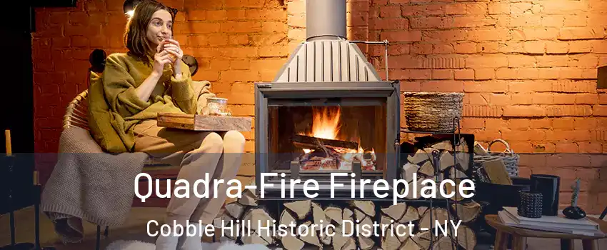 Quadra-Fire Fireplace Cobble Hill Historic District - NY