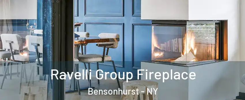 Ravelli Group Fireplace Bensonhurst - NY